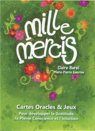 Mille Mercis - Cartes Oracles & Jeux - Pour développer la Gratitude, la Pleine Conscience et l'Intuition Couverture du livre